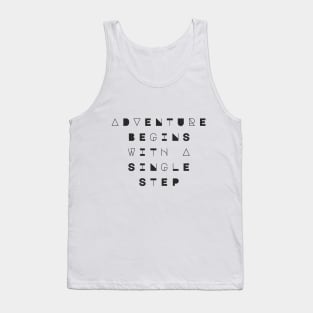 Adventure Begins With A Single Step Tank Top